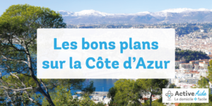 Active Aide vous fait part des bons plans sur la Côte d'Azur.